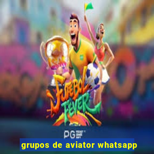 grupos de aviator whatsapp